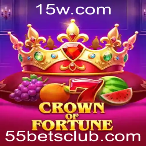 Crown of Fortune: Descubra a Emoção do '55 Bet'
